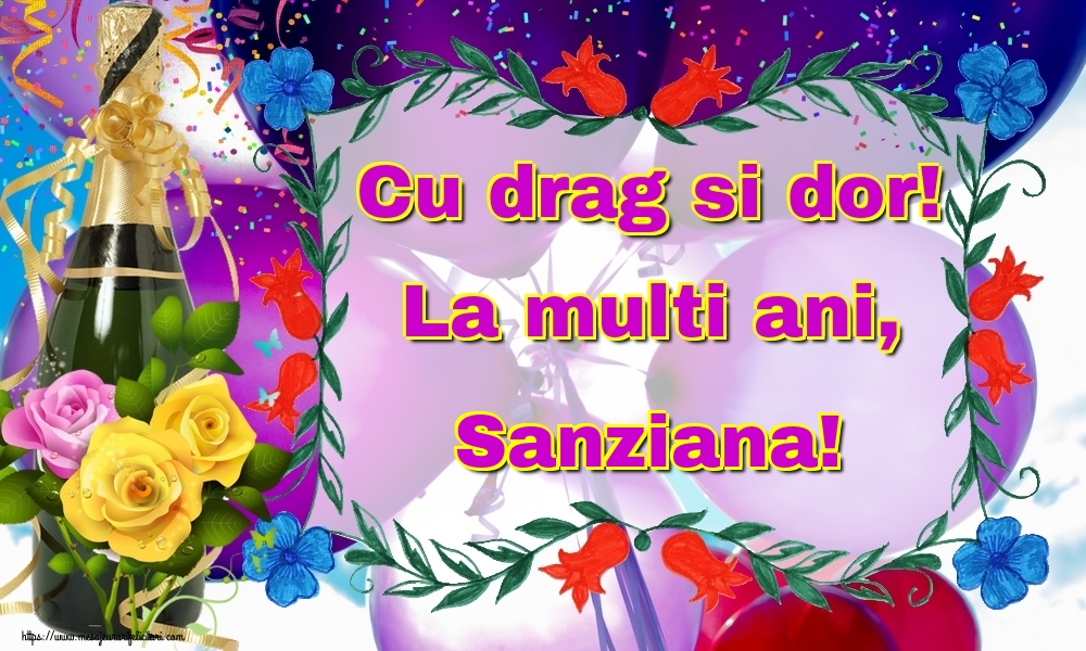 Felicitari de la multi ani - Sampanie | Cu drag si dor! La multi ani, Sanziana!