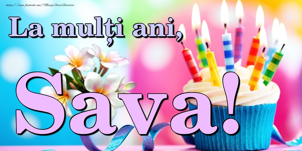 Felicitari de la multi ani - Flori & Tort | La mulți ani, Sava!