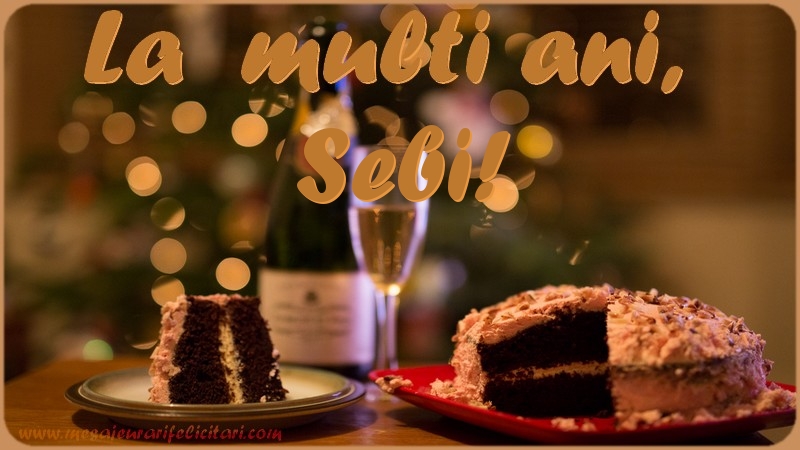 Felicitari de la multi ani - Tort | La multi ani, Sebi!