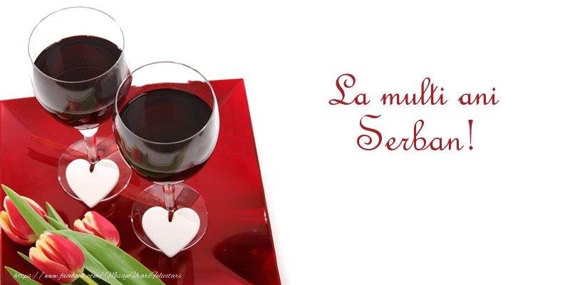 Felicitari de la multi ani - ❤️❤️❤️ Flori & Inimioare | La multi ani Serban!