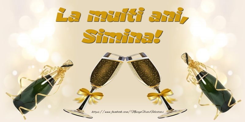 Felicitari de la multi ani - Sampanie | La multi ani, Simina!