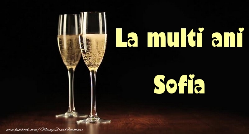 Felicitari de la multi ani - Sampanie | La multi ani Sofia