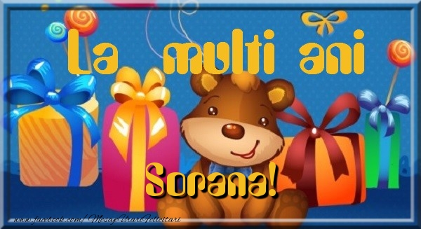 Felicitari de la multi ani - La multi ani Sorana