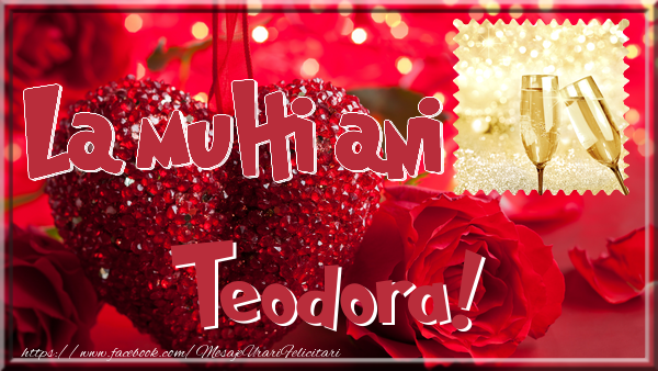 Felicitari de la multi ani - La multi ani Teodora
