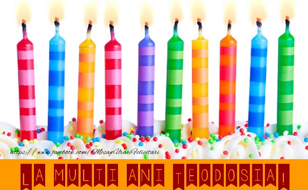 Felicitari de la multi ani - Lumanari | La multi ani Teodosia!