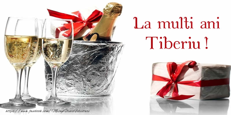 Felicitari de la multi ani - Sampanie | La multi ani Tiberiu!
