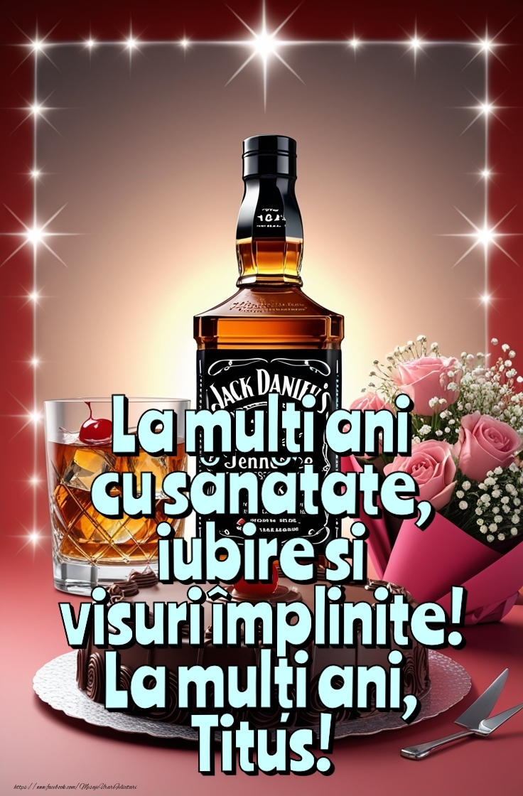 Felicitari de la multi ani - La mulți ani cu sănătate, iubire și visuri împlinite!