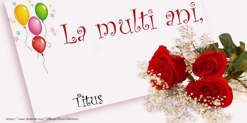  Felicitari de la multi ani - Flori | La multi ani, Titus