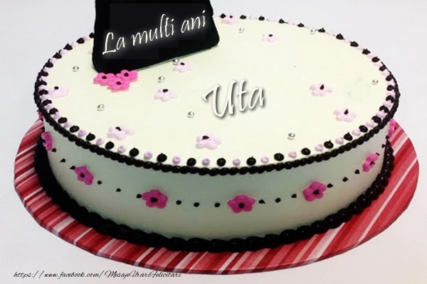 Felicitari de la multi ani - La multi ani, Uta
