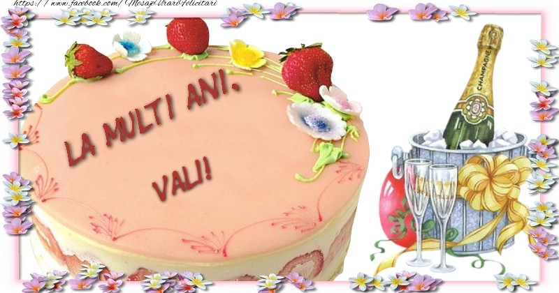 Felicitari de la multi ani - Tort & Sampanie | La multi ani, Vali!