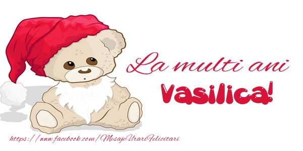 Felicitari de la multi ani - Ursuleti | La multi ani Vasilica!