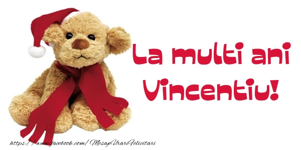 Felicitari de la multi ani - Ursuleti | La multi ani Vincentiu!
