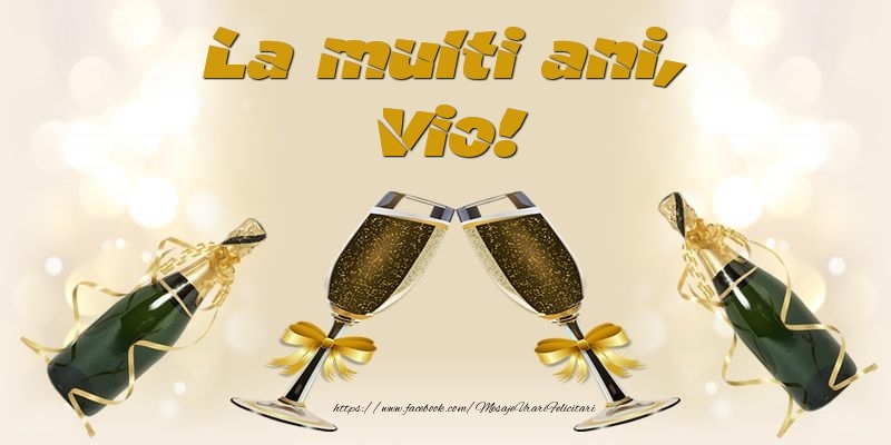 Felicitari de la multi ani - Sampanie | La multi ani, Vio!