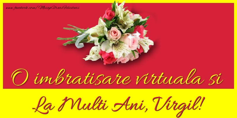 Felicitari de la multi ani - Flori | O imbratisare virtuala si la multi ani, Virgil