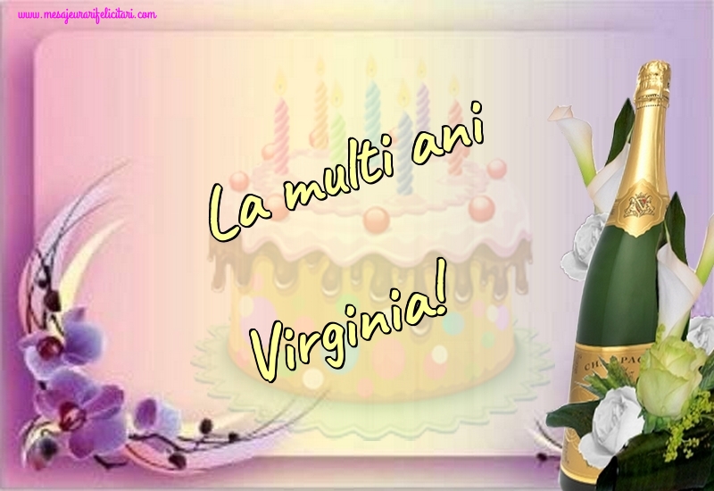 Felicitari de la multi ani - La multi ani Virginia!