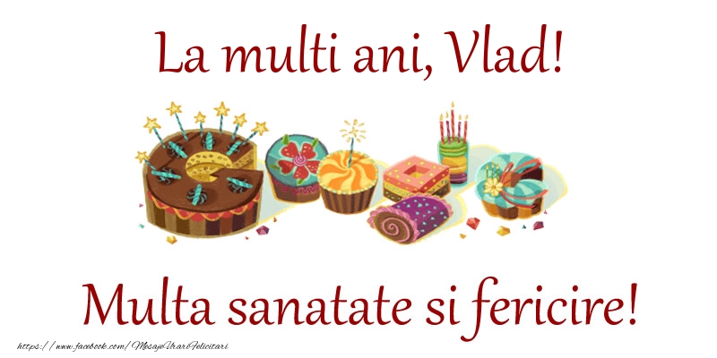 Felicitari de la multi ani - Tort | La multi ani, Vlad! Multa sanatate si fericire!