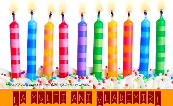 Felicitari de la multi ani - Lumanari | La multi ani Vladimir!