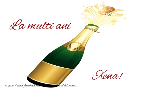 Felicitari de la multi ani - Sampanie | La multi ani Xena!
