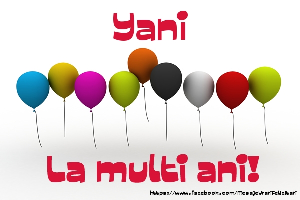 Felicitari de la multi ani - Yani La multi ani!