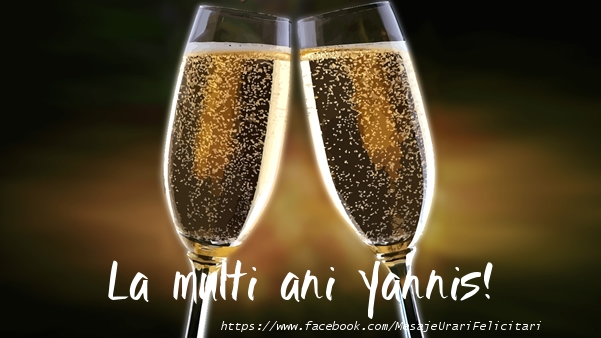 Felicitari de la multi ani - La multi ani Yannis!