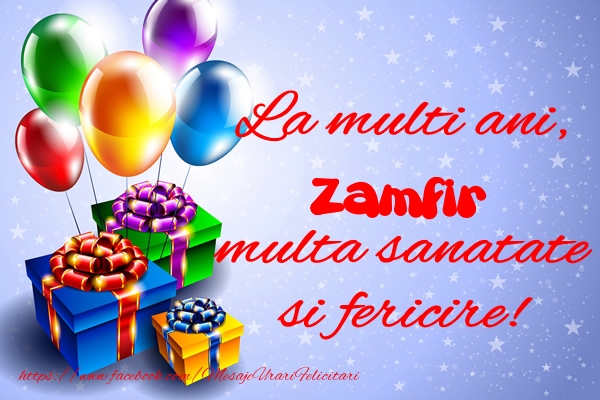 Felicitari de la multi ani - Baloane & Cadou | La multi ani, Zamfir multa sanatate si fericire!