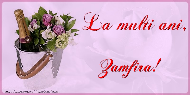 Felicitari de la multi ani - Flori & Sampanie | La multi ani Zamfira