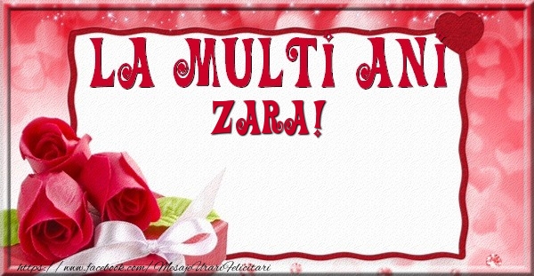 Felicitari de la multi ani - Flori & Trandafiri | La multi ani Zara