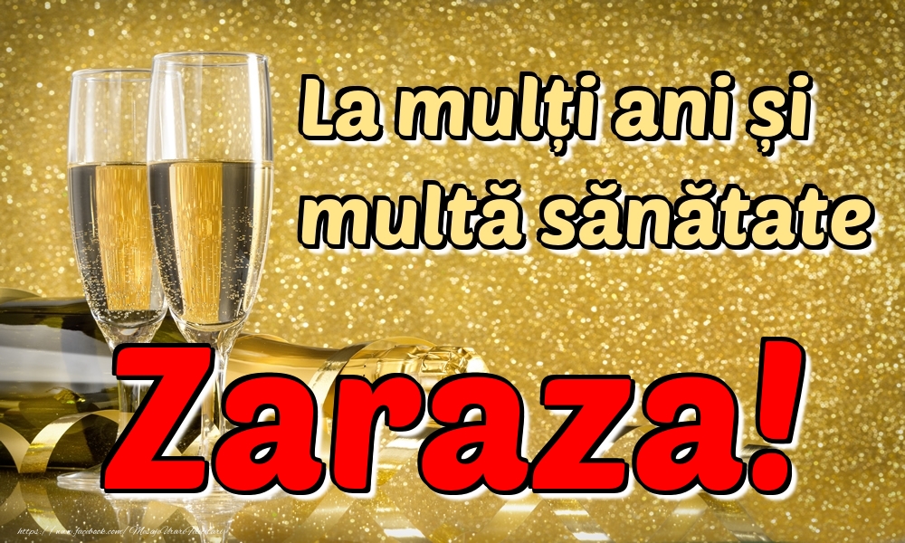 Felicitari de la multi ani - La mulți ani multă sănătate Zaraza!
