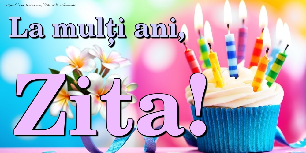 Felicitari de la multi ani - Flori & Tort | La mulți ani, Zita!