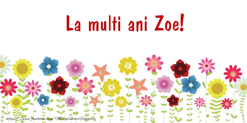 Felicitari de la multi ani - La multi ani Zoe!
