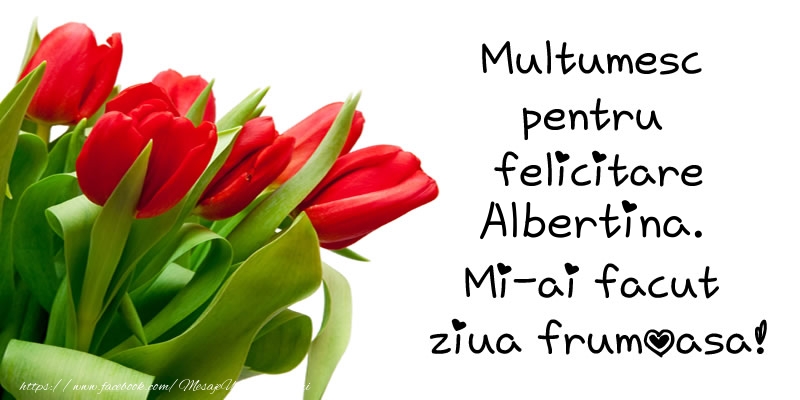 Felicitari de multumire - Lalele | Multumesc pentru  felicitare Albertina! Mi-ai facut  ziua frumoasa!