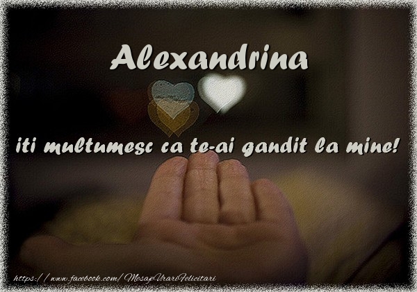 Felicitari de multumire - ❤️❤️❤️ Inimioare | Alexandrina iti multumesc ca te-ai gandit la mine!