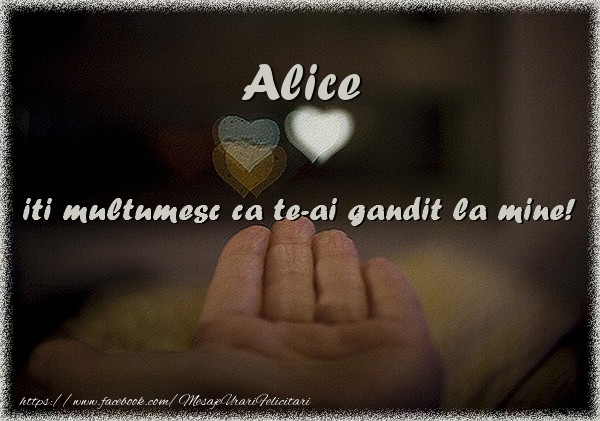 Felicitari de multumire - ❤️❤️❤️ Inimioare | Alice iti multumesc ca te-ai gandit la mine!