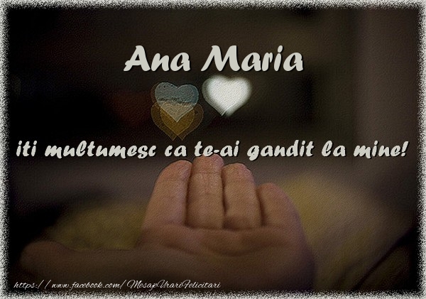 Felicitari de multumire - ❤️❤️❤️ Inimioare | Ana Maria iti multumesc ca te-ai gandit la mine!