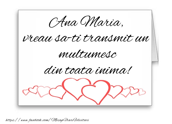 Felicitari de multumire - ❤️❤️❤️ Inimioare | Ana Maria, vreau sa-ti transmit un multumesc din toata inima!