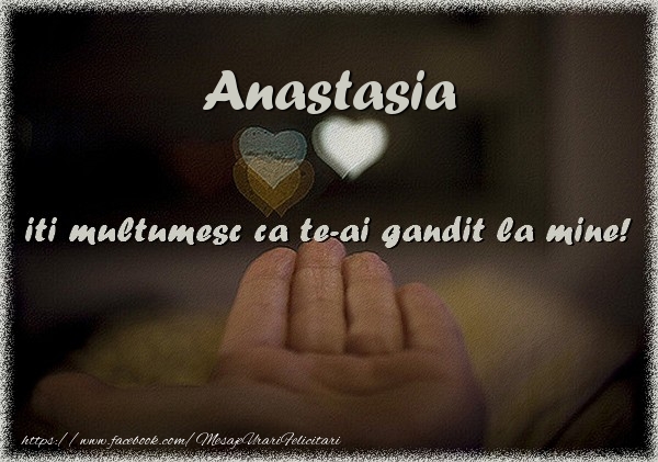 Felicitari de multumire - ❤️❤️❤️ Inimioare | Anastasia iti multumesc ca te-ai gandit la mine!