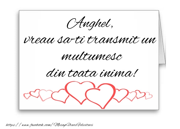 Felicitari de multumire - ❤️❤️❤️ Inimioare | Anghel, vreau sa-ti transmit un multumesc din toata inima!