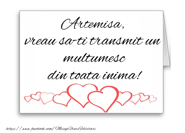 Felicitari de multumire - ❤️❤️❤️ Inimioare | Artemisa, vreau sa-ti transmit un multumesc din toata inima!