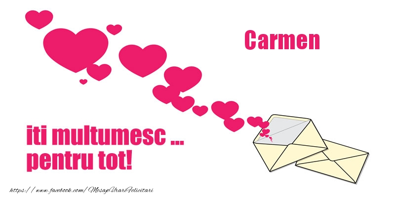Felicitari de multumire - ❤️❤️❤️ Inimioare | Carmen iti multumesc ... pentru tot!