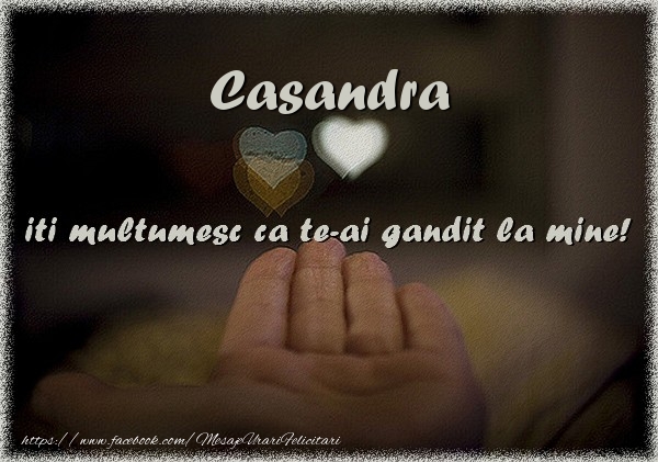 Felicitari de multumire - Casandra iti multumesc ca te-ai gandit la mine!