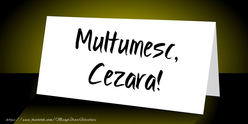 Felicitari de multumire - Mesaje | Multumesc, Cezara!