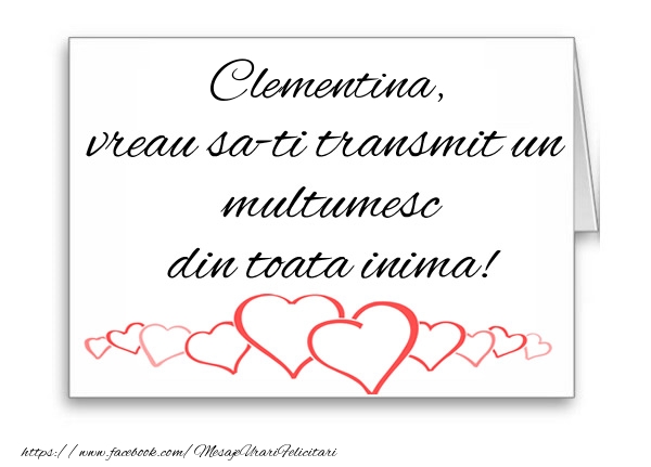 Felicitari de multumire - Clementina, vreau sa-ti transmit un multumesc din toata inima!