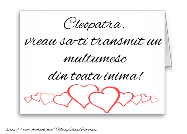 Felicitari de multumire - ❤️❤️❤️ Inimioare | Cleopatra, vreau sa-ti transmit un multumesc din toata inima!