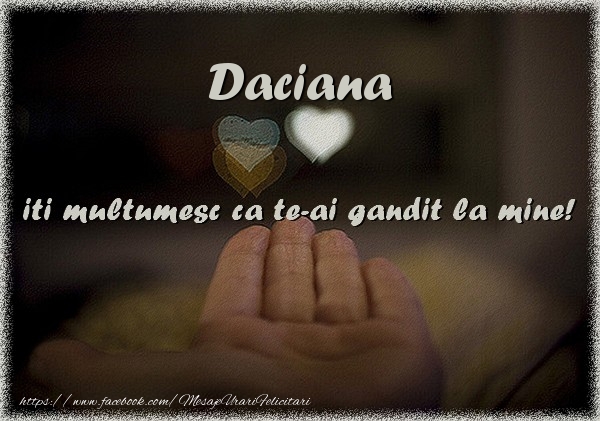 Felicitari de multumire - ❤️❤️❤️ Inimioare | Daciana iti multumesc ca te-ai gandit la mine!