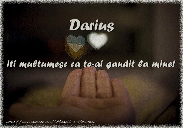 Felicitari de multumire - ❤️❤️❤️ Inimioare | Darius iti multumesc ca te-ai gandit la mine!