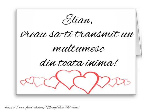 Felicitari de multumire - Elian, vreau sa-ti transmit un multumesc din toata inima!