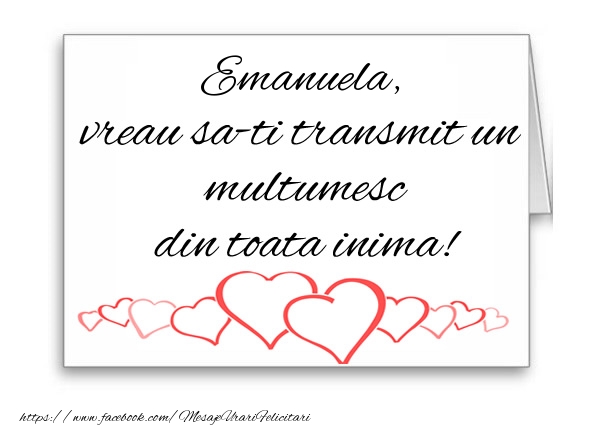 Felicitari de multumire - ❤️❤️❤️ Inimioare | Emanuela, vreau sa-ti transmit un multumesc din toata inima!