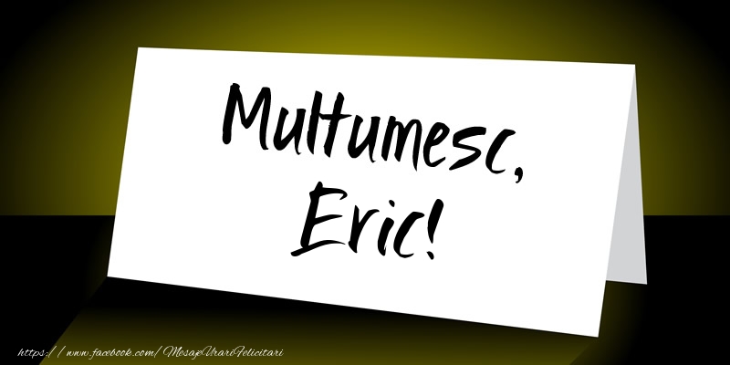 Felicitari de multumire - Mesaje | Multumesc, Eric!