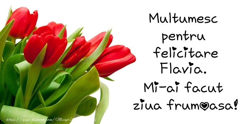 Felicitari de multumire - Lalele | Multumesc pentru  felicitare Flavia! Mi-ai facut  ziua frumoasa!