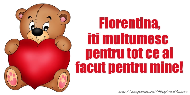 Felicitari de multumire - Ursuleti | Florentina iti multumesc pentru tot ce ai facut pentru mine!